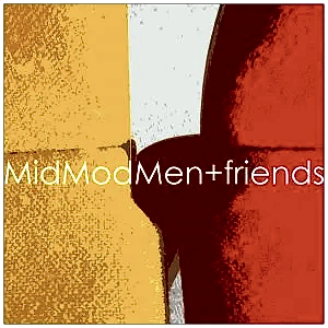 MidModMen+friends